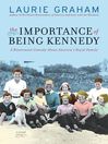 The Importance of Being Kennedy@